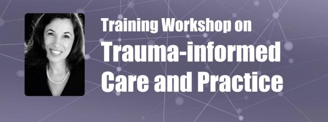 Training Workshop on Trauma-informed Care and Practice